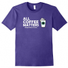 All Coffee Matters Heather Purple T-Shirt